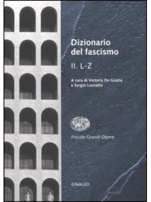 Dizionario del fascismo. Vo...