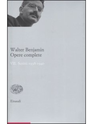 Opere complete. Vol. 7: Scritti 1938-1940