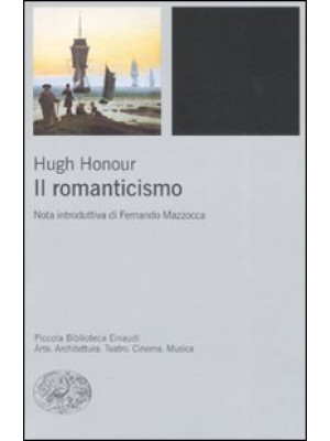 Il Romanticismo. Ediz. illu...