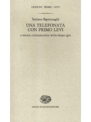 Una telefonata con Primo Levi-A phone conversation with Primo Levi. Ediz. bilingue