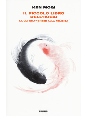 Il piccolo libro dell'ikiga...