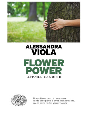 Flower power. Le piante e i loro diritti