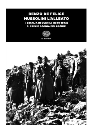 Mussolini l'alleato. Vol. 1...