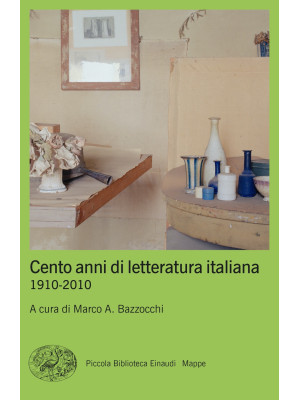 Cento anni di letteratura italiana. 1910-2010
