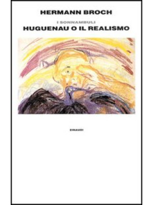 1918: Huguenau o il realismo. I sonnambuli. Vol. 3