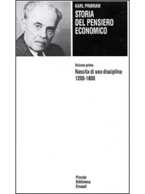 Storia del pensiero economico. Vol. 1: Nascita di una disciplina (1200-1800)