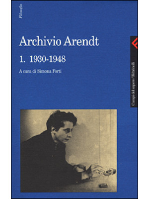 Archivio Arendt. Vol. 1: 1930-1948