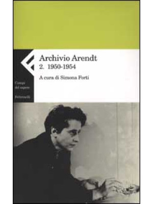 Archivio Arendt. Vol. 2: 1950-1954
