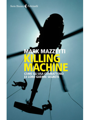 Killing machine. Come gli U...