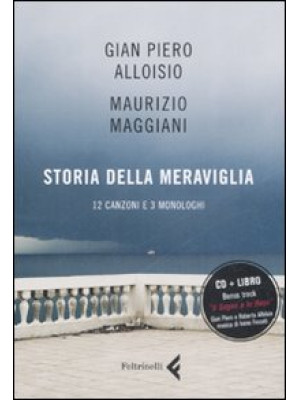Storia della meraviglia. CD Audio. Con libro