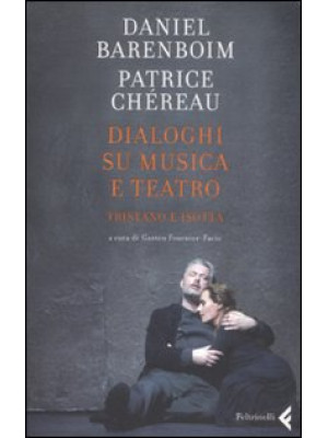 Dialoghi su musica e teatro. Tristano e Isotta
