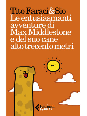 Le entusiasmanti avventure di Max Middlestone e del suo cane alto trecento metri