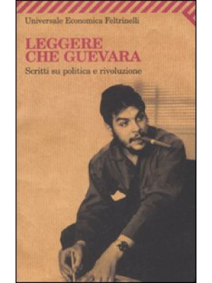 Leggere Che Guevara. Scritt...