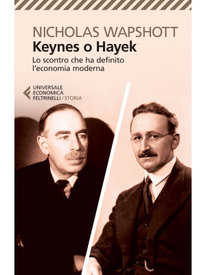 Keynes o Hayek. Lo scontro ...