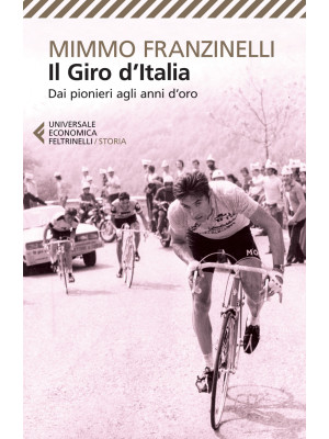 Il Giro d'Italia. Dai pioni...