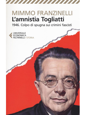 L'Amnistia Togliatti. 1946....