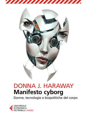 Manifesto cyborg. Donne, te...