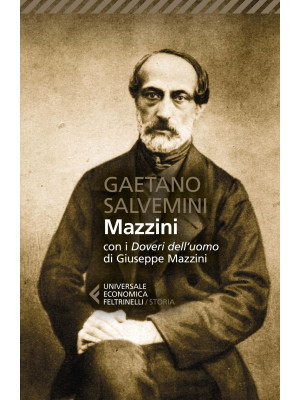 Mazzini. Con i «Doveri dell'uomo» di Giuseppe Mazzini