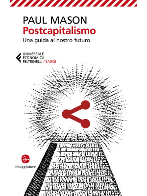 Postcapitalismo. Una guida al nostro futuro
