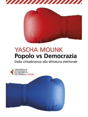 Popolo vs democrazia. Dalla...