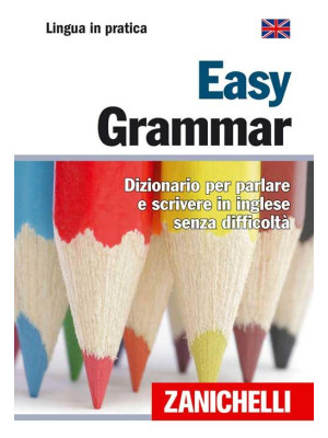 Easy Grammar. Dizionario pe...