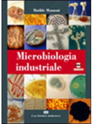 Microbiologia industriale. ...