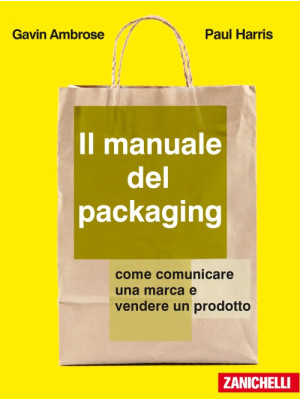 Il manuale del packaging. C...