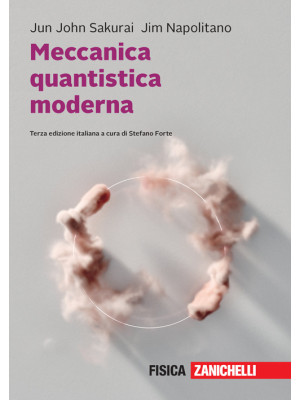 Meccanica quantistica moderna. Con e-book