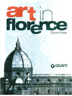 Art in Florence. Ediz. illu...
