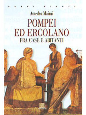 Pompei ed Ercolano fra case...