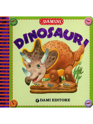 Dinosauri. Ediz. illustrata