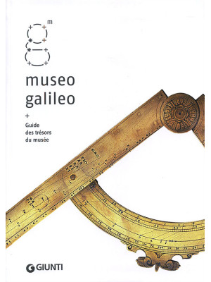 Museo Galileo. Guide des tr...