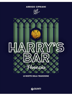 Harry's Bar di Venezia. Le ...