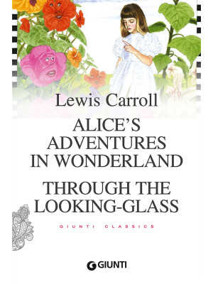 Alice's adventures in wonderland-Through the looking glass