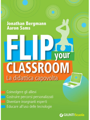 Flip your classroom. La did...
