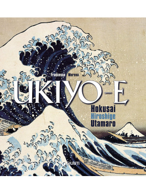 Ukiyo-e. Hokusai, Hiroshige...