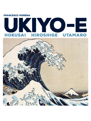 Ukiyo-e. Hokusai, Hiroshige...