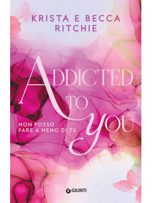 Addicted to you. Non posso ...