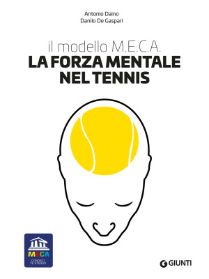 La forza mentale nel tennis. Il modello M.E.C.A.