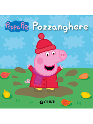 Pozzanghere. Peppa Pig. Ediz. a colori