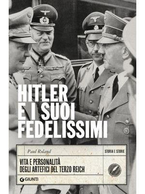 Hitler e i suoi fedelissimi...
