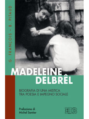 Madeleine Delbrêl. Biografi...