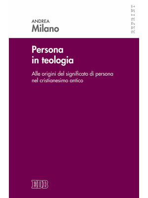 Persona in teologia. Alle o...