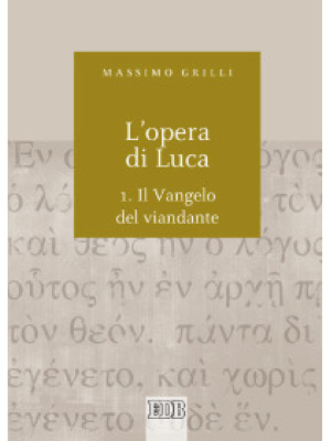 L'opera di Luca. Vol. 1: Va...