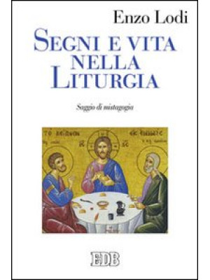 Segni e vita nella liturgia...