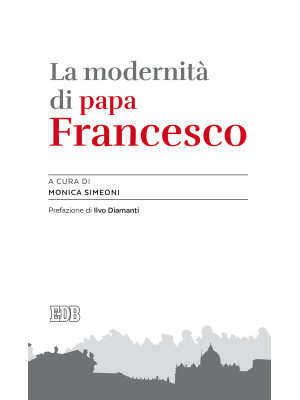 La modernità di papa Francesco