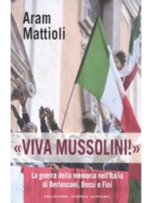 «Viva Mussolini!». La guerr...