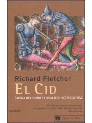 El Cid. Storia del nobile cavaliere Rodrigo Diaz