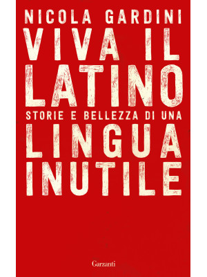 Viva il latino. Storie e be...