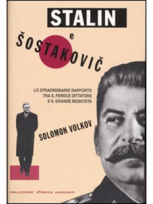 Stalin e Sostakovic. Lo str...
